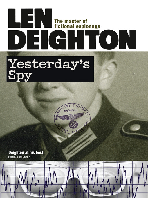 Title details for Yesterday's Spy by Len Deighton - Wait list